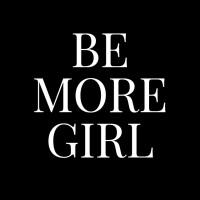 Be More Girl