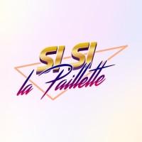 Si Si La Paillette