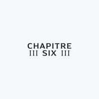 CHAPITRE SIX